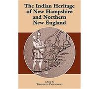 The Indian Heritage of New Hampshire and Northern New England