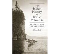 The Indian History Of British Columbia
