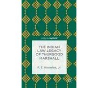 The Indian Law Legacy Of Thurgood Marshall