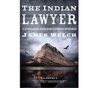 The Indian Lawyer James Welch (Auteur)