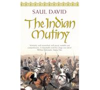 The Indian Mutiny: 1857