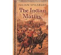 Julian Spilsbury – The Indian Mutiny