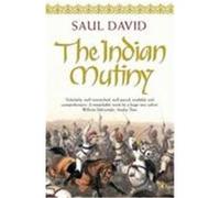 The Indian Mutiny: 1857