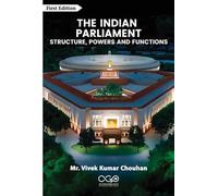 The Indian Parliament: Structure, Powers, and Functions