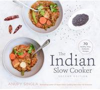 The Indian Slow Cooker: 70 Healthy, Easy, Authentic Recipes