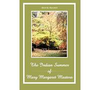 The Indian Summer Of Mary Margaret Masters