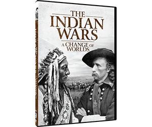 The Indian Wars: A Change of Worlds