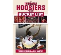 The Indiana Hoosiers Fans' Bucket List