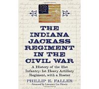 The Indiana Jackass Regiment In The Civil War