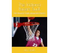 The Indiana Pacers Suck: The Honest Truth about the Pacers