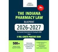 The Indiana Pharmacy Law Blueprint 2026-2027: The Essential Study System for Passing the MPJE Exam.