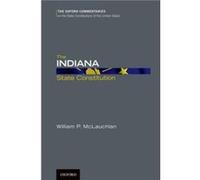 The Indiana State Constitution by McLauchlan William P. Associate Professor Associate Professor Purdue University W. Lafayette IN Hardcover Book McLauchlan William P. Associate Professor Associate Pro