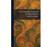 The Indiana Survey of Religious Education