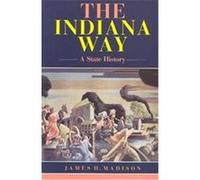 The Indiana Way James H. Madison (Auteur)