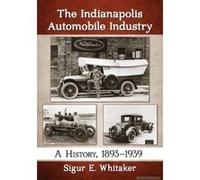 The Indianapolis Automobile Industry - [Version Originale] Sigur E Whitaker (Auteur)