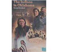 The Indians in Oklahoma, Newcomers to a New Land R. Strickland (Auteur)