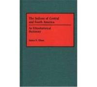The Indians of Central and South America James Stuart Olson (Auteur)