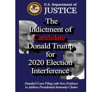 The Indictment of Candidate Donald Trump for 2020 Election Interference