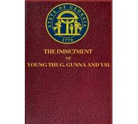 The Indictment Of Young Thug, Gunna And Ysl