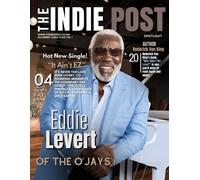 The Indie Post Eddie Levert December 1, 2023 Issue Vol 1