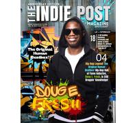 The Indie Post Magazine Doug E. Fresh January 15, 2023 Issue Vol 4 (Anniversary Edition)