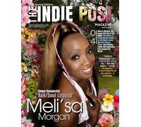 The Indie Post Magazine Meli'sa Morgan May 1, 2024 Issue Vol 1