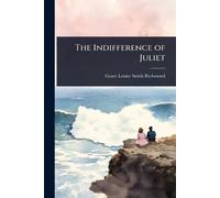 The Indifference of Juliet