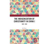 The Indigenization Of Christianity In China I