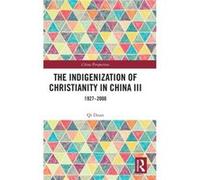 The Indigenization of Christianity in China III by Qi Duan Qi Duan (Auteur)