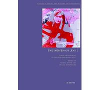 The Indigenous Lens?: Early Photography in the Near and Middle East