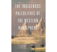 The Indigenous Paleolithic Of The Western Hemisphere