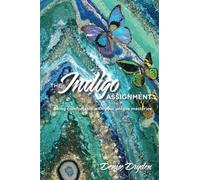 The Indigo Assignment: Being comfortable with your unique masteries