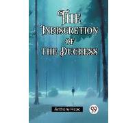 The Indiscretion Of The Duchess