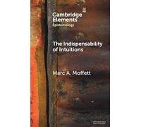 The Indispensability of Intuitions