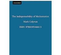 The Indispensability of Mathematics Mark Colyvan (Auteur)
