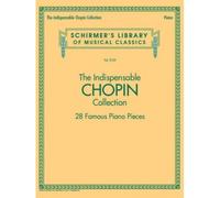 THE INDISPENSABLE CHOPIN COLLECTION - PIANO