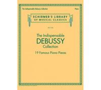 The Indispensable Debussy Collection - Piano