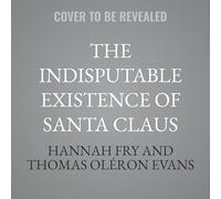 The Indisputable Existence of Santa Claus: The Mathematics of Christmas