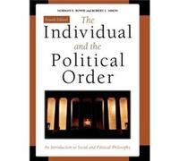 The Individual and the Political Order by Robert L. Simon Norman E. Bowie, Robert L. Simon (Auteur)