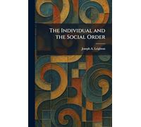 The Individual and the Social Order