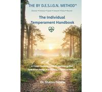 The Individual Temperament Handbook: A Christ-Centered Guide to Discovering Your God-Given Design and Growing in Spiritual Maturity