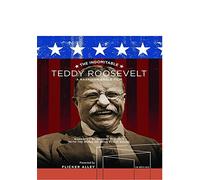 The Indomitable Teddy Roosevelt [Blu-Ray]