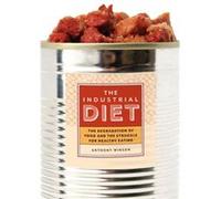 The Industrial Diet by Anthony Winson Anthony Winson (Auteur)
