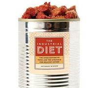 The Industrial Diet by Anthony Winson Anthony Winson (Auteur)