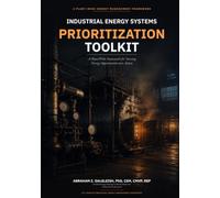 The Industrial Energy Systems Prioritization Toolkit: A Plant-Wide Framework for Turning Energy Opportunities into Action