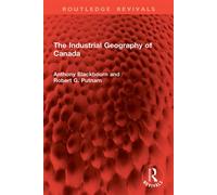 The Industrial Geography of Canada - Anthony Blackbourn - Routledge - ebook (ePub) - Livre