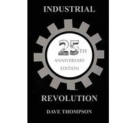 The Industrial Revolution - 25th Anniversary Edition