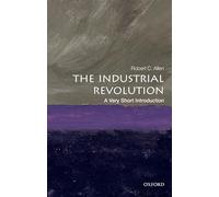 The Industrial Revolution – A Very Short Introduction – Oxford University Press