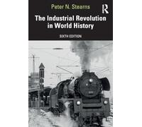 The Industrial Revolution in World History