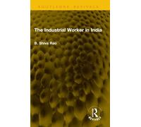 The Industrial Worker in India